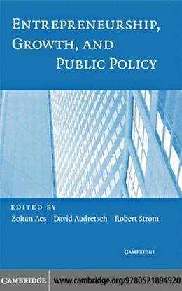E-Book (pdf) Entrepreneurship, Growth, and Public Policy von Acs/Audretsch/Strom