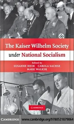 E-Book (pdf) Kaiser Wilhelm Society under National Socialism von Susanne Heim