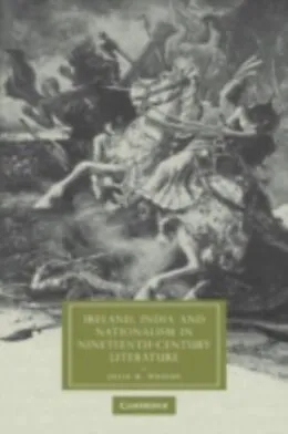 E-Book (pdf) Ireland, India and Nationalism in Nineteenth-Century Literature von Julia M. Wright