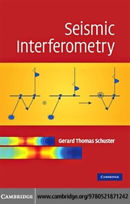 E-Book (pdf) Seismic Interferometry von Gerard Thomas Schuster