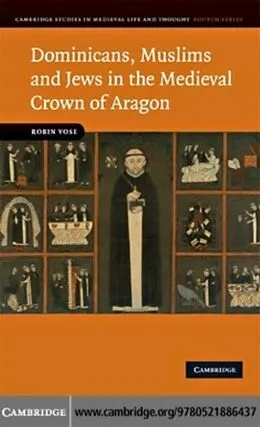 E-Book (pdf) Dominicans, Muslims and Jews in the Medieval Crown of Aragon von Robin Vose