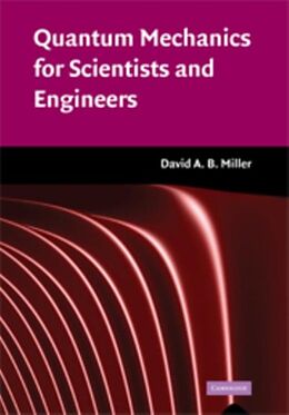 E-Book (pdf) Quantum Mechanics for Scientists and Engineers von David A. B. Miller