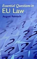 E-Book (pdf) Essential Questions in EU Law von August Reinisch