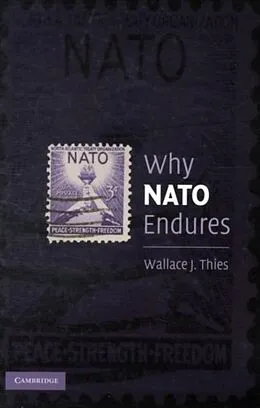 E-Book (pdf) Why NATO Endures von Wallace J. Thies