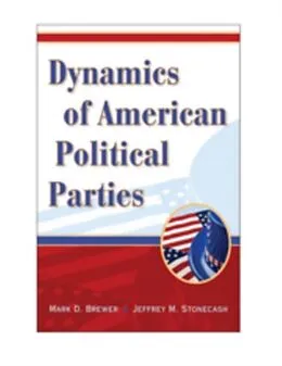 E-Book (pdf) Dynamics of American Political Parties von Mark D. Brewer
