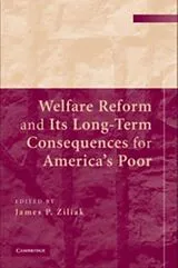 E-Book (pdf) Welfare Reform and its Long-Term Consequences for America's Poor von Ziliak