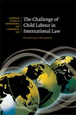 E-Book (pdf) Challenge of Child Labour in International Law von Franziska Humbert