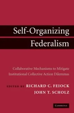 E-Book (pdf) Self-Organizing Federalism von Feiock/Scholz