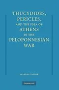 E-Book (pdf) Thucydides, Pericles, and the Idea of Athens in the Peloponnesian War von Martha Taylor