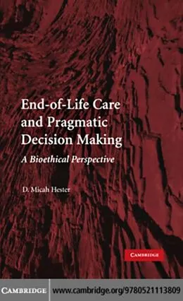 PDF End-of-Life Care and Pragmatic Decision Making von D. Micah Hester