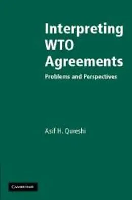 E-Book (pdf) Interpreting WTO Agreements von Asif H. Qureshi