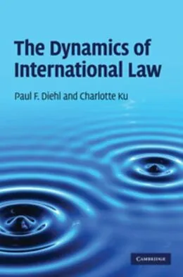 E-Book (pdf) Dynamics of International Law von Paul F. Diehl