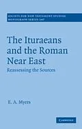 E-Book (pdf) Ituraeans and the Roman Near East von E. A. Myers