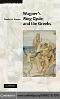 E-Book (pdf) Wagner's Ring Cycle and the Greeks von Daniel H. Foster