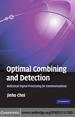 E-Book (pdf) Optimal Combining and Detection von Jinho Choi
