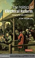 E-Book (pdf) Politics of Electoral Reform von Alan Renwick