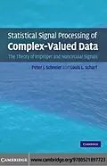 E-Book (pdf) Statistical Signal Processing of Complex-Valued Data von Peter J. Schreier