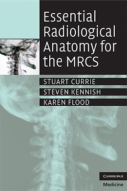 eBook (epub) Essential Radiological Anatomy for the MRCS de Stuart Currie