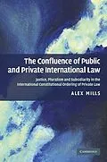E-Book (epub) Confluence of Public and Private International Law von Alex Mills