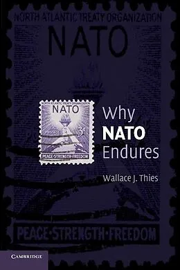E-Book (epub) Why NATO Endures von Wallace J. Thies