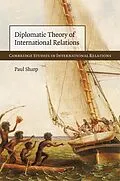 E-Book (epub) Diplomatic Theory of International Relations von Paul Sharp