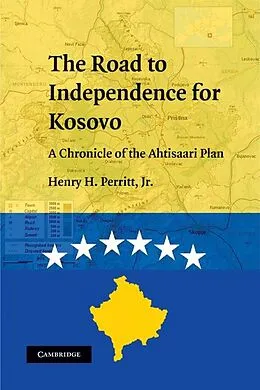 E-Book (epub) Road to Independence for Kosovo von Jr. Henry H. Perritt