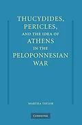 E-Book (epub) Thucydides, Pericles, and the Idea of Athens in the Peloponnesian War von Martha Taylor