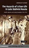 E-Book (pdf) Hazards of Urban Life in Late Stalinist Russia von Donald Filtzer