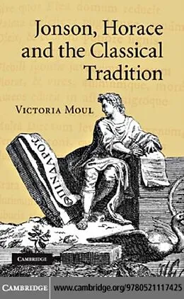 E-Book (pdf) Jonson, Horace and the Classical Tradition von Victoria Moul