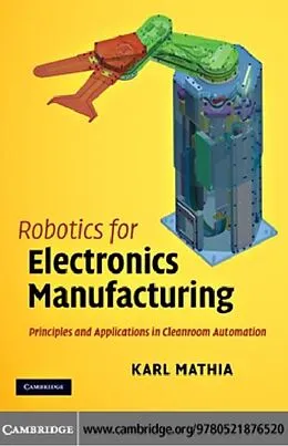 E-Book (pdf) Robotics for Electronics Manufacturing von Karl Mathia