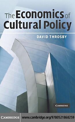 E-Book (pdf) Economics of Cultural Policy von David Throsby