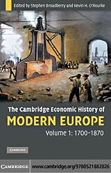 E-Book (pdf) Cambridge Economic History of Modern Europe: Volume 1, 1700-1870 von Stephen Broadberry