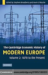 E-Book (pdf) Cambridge Economic History of Modern Europe: Volume 2, 1870 to the Present von Stephen Broadberry