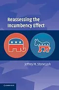 E-Book (epub) Reassessing the Incumbency Effect von Jeffrey M. Stonecash