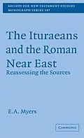 E-Book (epub) Ituraeans and the Roman Near East von E. A. Myers
