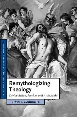 ePUB Remythologizing Theology von Kevin J. Vanhoozer