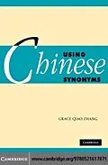E-Book (pdf) Using Chinese Synonyms von Grace Qiao Zhang