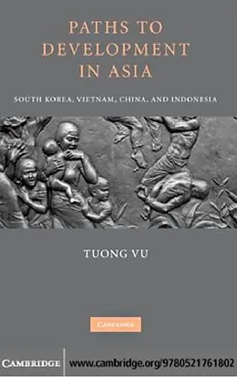E-Book (pdf) Paths to Development in Asia von Tuong Vu