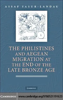 E-Book (pdf) Philistines and Aegean Migration at the End of the Late Bronze Age von Assaf Yasur-Landau