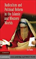 E-Book (pdf) Radicalism and Political Reform in the Islamic and Western Worlds von Kai Hafez