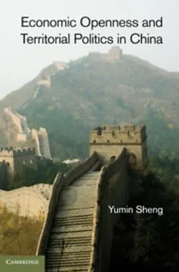 E-Book (pdf) Economic Openness and Territorial Politics in China von Yumin Sheng