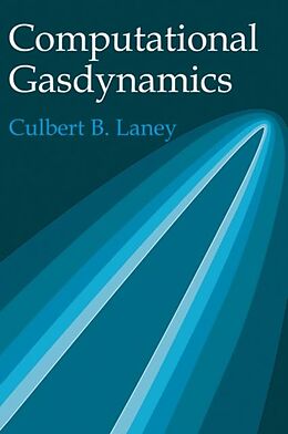 E-Book (pdf) Computational Gasdynamics von Culbert B. Laney