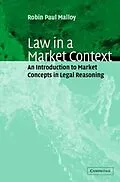E-Book (pdf) Law in a Market Context von Robin Paul Malloy
