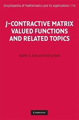 E-Book (pdf) J-Contractive Matrix Valued Functions and Related Topics von Damir Z. Arov