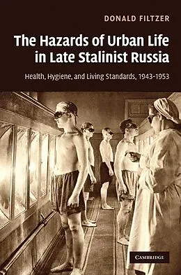 E-Book (epub) Hazards of Urban Life in Late Stalinist Russia von Donald Filtzer