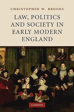 E-Book (epub) Law, Politics and Society in Early Modern England von Christopher W. Brooks