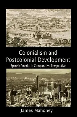 E-Book (epub) Colonialism and Postcolonial Development von James Mahoney