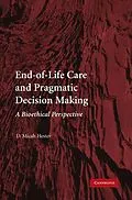 E-Book (epub) End-of-Life Care and Pragmatic Decision Making von D. Micah Hester