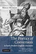 ePUB Poetics of Conversion in Early Modern English Literature von Molly Murray