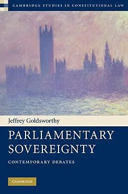 E-Book (epub) Parliamentary Sovereignty von Jeffrey Goldsworthy